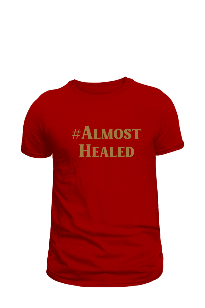 #AlmostHealed - Cherry Red Tee Block Letters